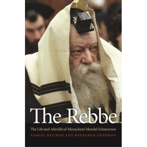 Samuel Heilman Menachem Friedman - The Rebbe