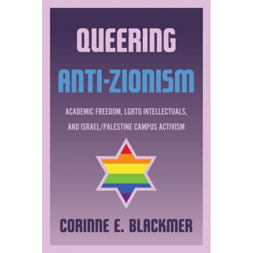 Corinne E. Blackmer - Queering Anti-Zionism