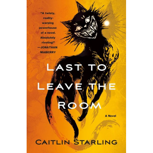 Caitlin Starling - Last to Leave the Room