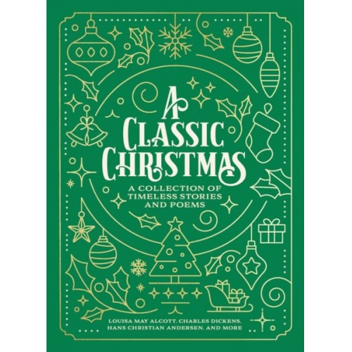 Louisa May Alcott Charles Dickens Hans Christian Andersen - A Classic Christmas