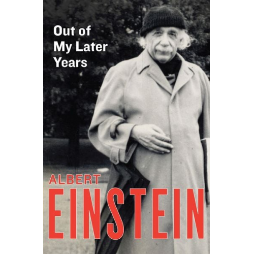 Albert Einstein - Out of My Later Years