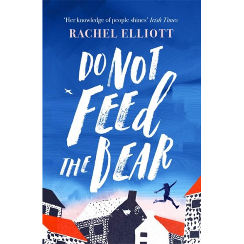 Rachel Elliott - Do Not Feed the Bear