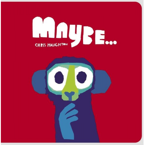 Chris Haughton - Maybe...