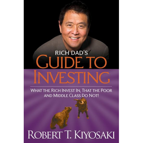 Robert Kiyosaki - Rich Dad's Guide to Investing