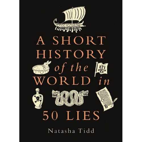 Natasha Tidd - A Short History of the World in 50 Lies