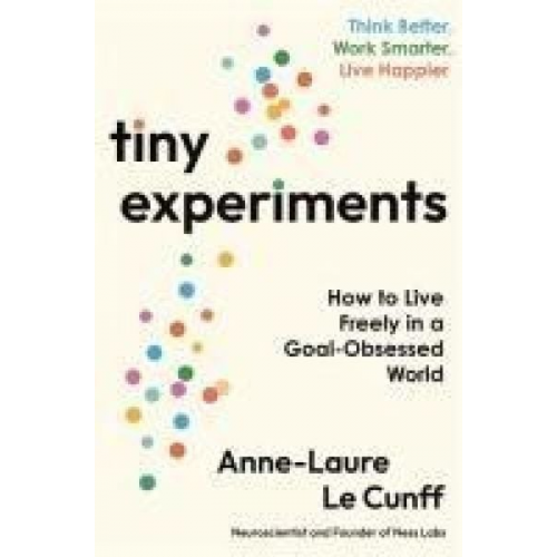 Anne-Laure Le Cunff - Tiny Experiments