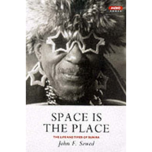 John Szwed - Space is the Place