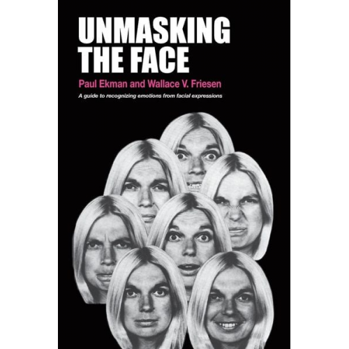 Paul Ekman Wallace V. Friesen - Unmasking the Face