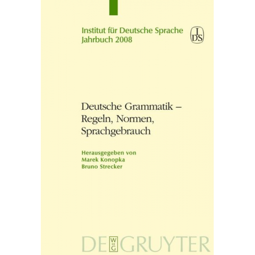 Bruno Strecker Marek Konopka - Deutsche Grammatik - Regeln, Normen, Sprachgebrauch