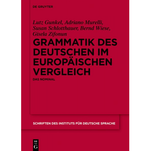 Lutz Gunkel Adriano Murelli Susan Schlotthauer Bernd Wiese Gisela Zifonun - Grammatik des Deutschen im europäischen Vergleich