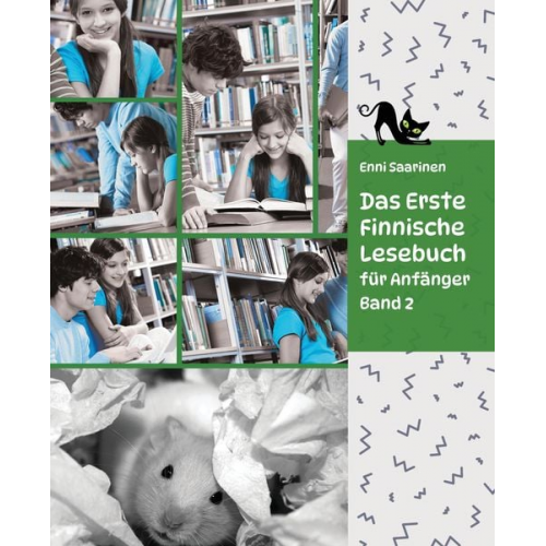 Enni Saarinen - Lerne Finnische Sprache: Das Erste Finnische Lesebuch für Anfänger, Band 2