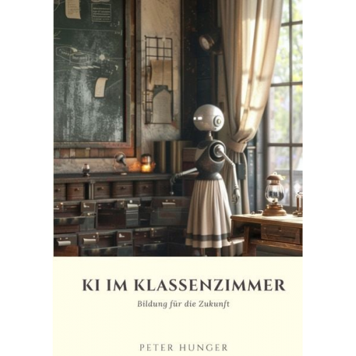 Peter Hunger - KI im Klassenzimmer