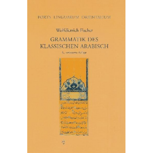 Wolfdietrich Fischer - Grammatik des Klassischen Arabisch