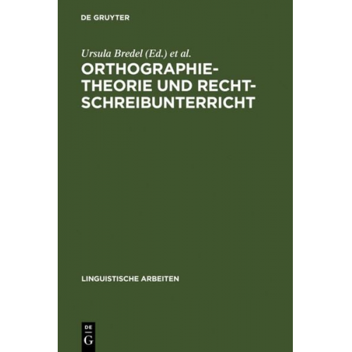 Ursula Bredel Hartmut Günther - Orthographietheorie und Rechtschreibunterricht