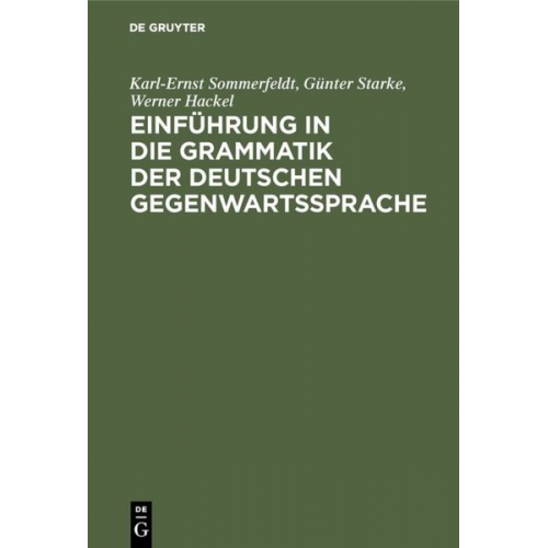 Karl-Ernst Sommerfeldt Günter Starke Werner Hackel - Einführung in die Grammatik der deutschen Gegenwartssprache