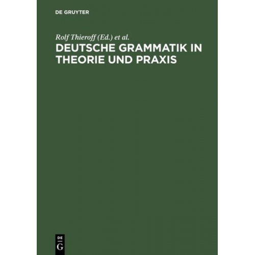 Rolf Thieroff Matthias Tamrat Nanna Fuhrhop - Deutsche Grammatik in Theorie und Praxis