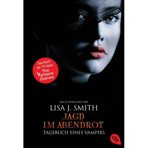 Lisa J. Smith - Jagd im Abendrot / The Vampire Diaries Bd. 8