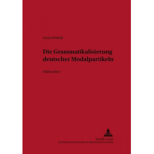 Anna Molnár - Die Grammatikalisierung deutscher Modalpartikeln