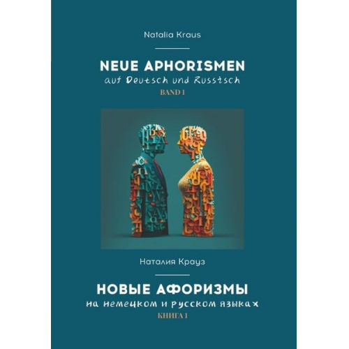 Natalia Kraus - Neue Aphorismen auf Deutsch und Russisch. Band 1.                                            .       1.