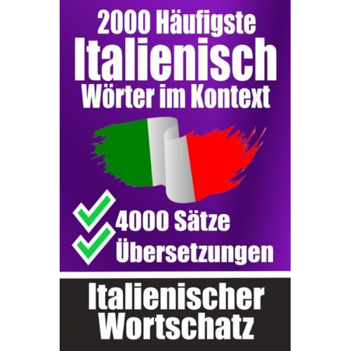 Auke de Haan - 2000 Häufigste Italienische Wörter im Kontext | 4000 Sätze mit Übersetzung | Ihr Leitfaden zu 2000 Wörtern