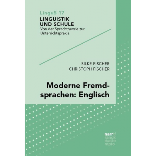 Silke Fischer Christoph Fischer - Moderne Fremdsprachen: Englisch