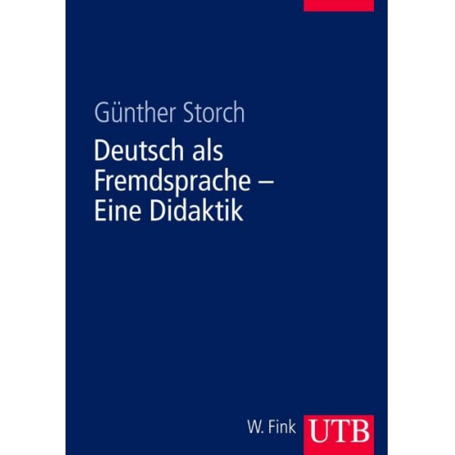 Günther Storch - Deutsch als Fremdsprache - Eine Didaktik