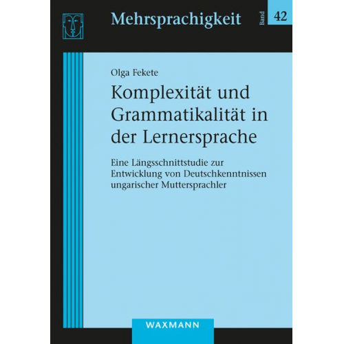 Olga Fekete - Komplexität und Grammatikalität in der Lernersprache