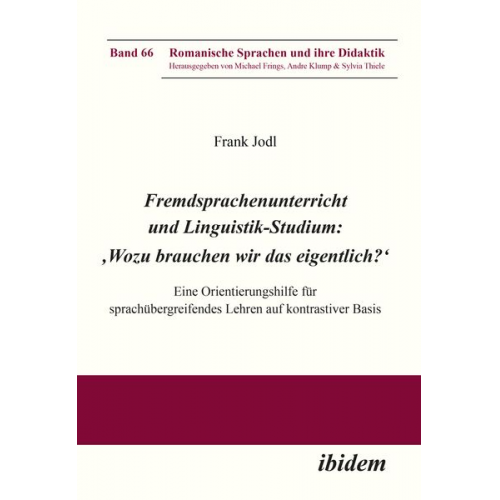 Frank Jodl - Fremdsprachenunterricht und Linguistik-Studium: 'Wozu brauchen wir das eigentlich?