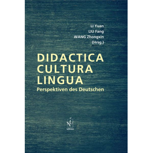 Didactica, Cultura, Lingua – Perspektiven des Deutschen