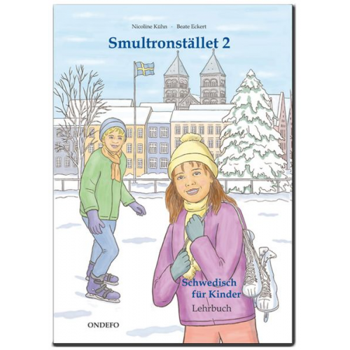 Nicoline Kühn - Lehrbuch Smultronstället 2 - Schwedisch für Kinder - Das zugehörige Lehrbuch zum Lehrwerk Smultronstället 2 - Schwedisch für Kinder 2