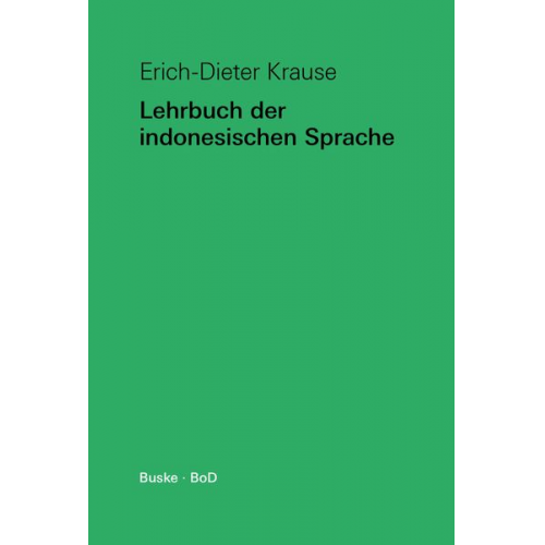 Erich-Dieter Krause - Lehrbuch der indonesischen Sprache