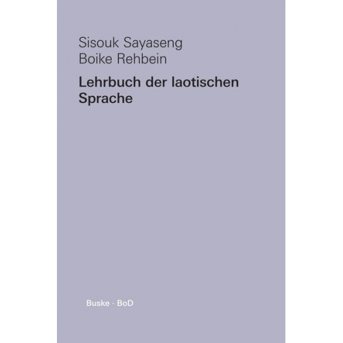 Sisouk Sayaseng Boike Rehbein - Lehrbuch der laotischen Sprache