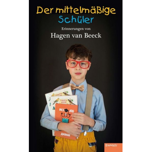 Hagen van Beeck - Der mittelmäßige Schüler