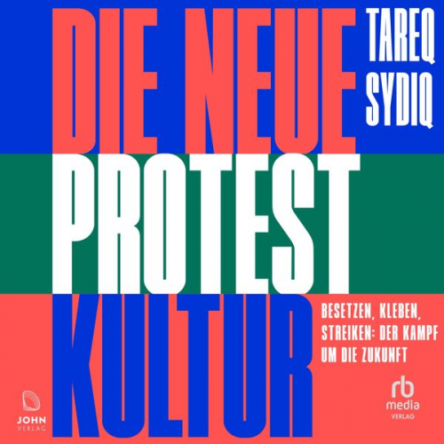 Tareq Sydiq - Die neue Protestkultur