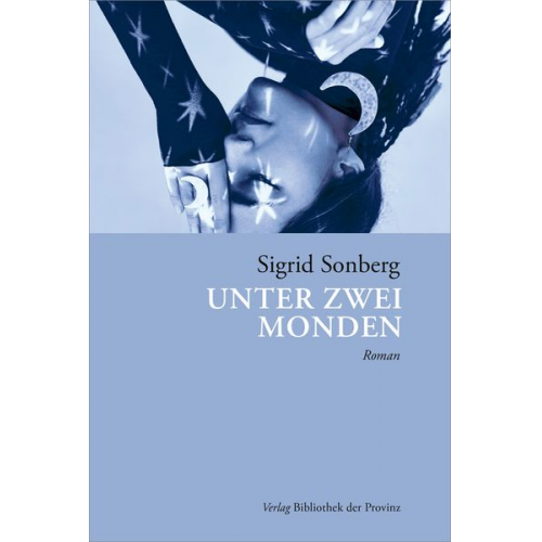 Sigrid Sonberg - Unter zwei Monden