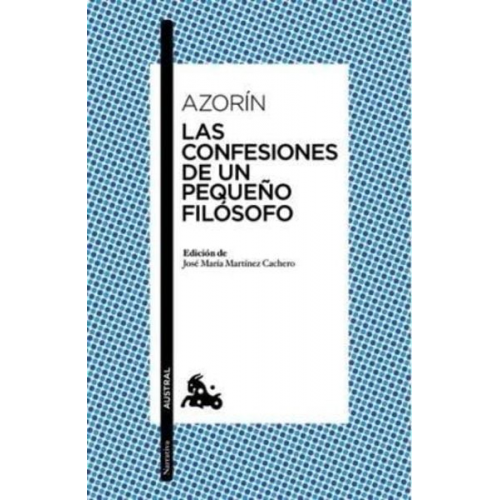 Azorín - Las confesiones de un pequeño filósofo