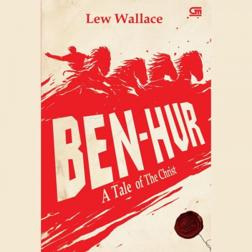 Lew Wallace - Ben-Hur: Kisah Tentang Sang Mesias