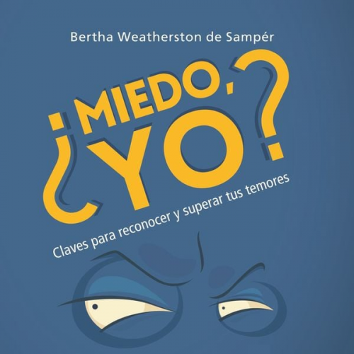 Bertha Weatherston de Samper - ¿Miedo yo?