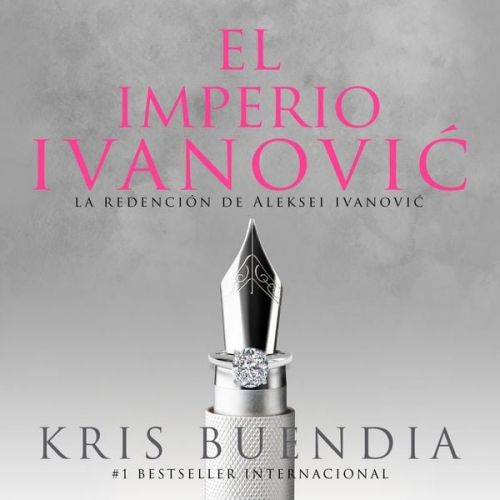 Kris Buendía - El imperio Ivanovic. La redención de Aleksei Ivanovic