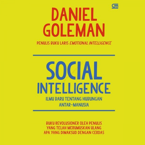 Daniel Goleman - Social Intelligence: Ilmu Baru Tentang Hubungan Antar-Manusia