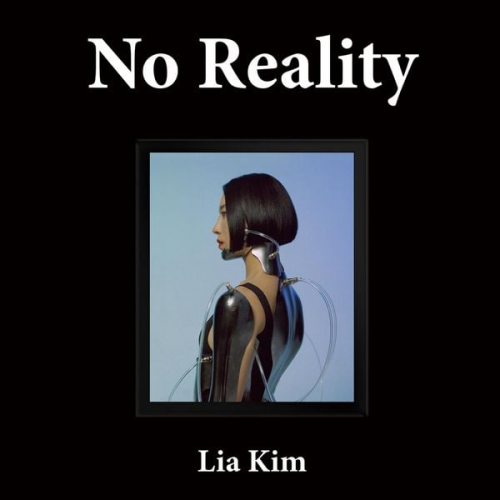 리아 킴. Lia Kim - Reality No Reality