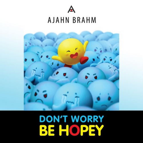 Ajahn Brahm - Don't Worry Be Hopey