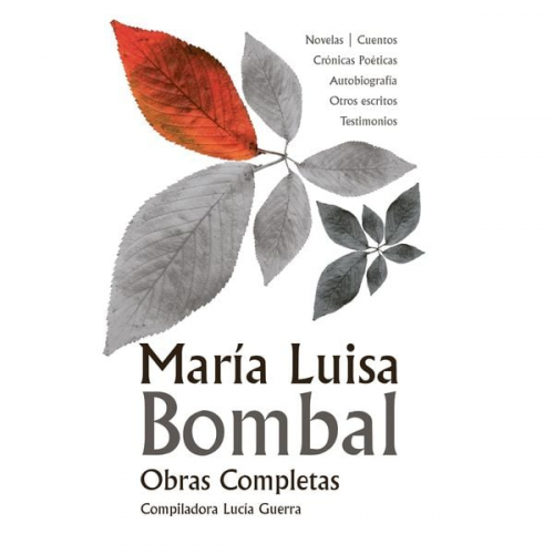 Lucía Guerra María Luisa Bombal - Obras completas de María Luisa Bombal