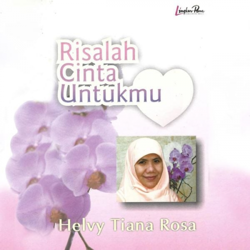 Helvy Tiana Rosa - Risalah Cinta Untukmu