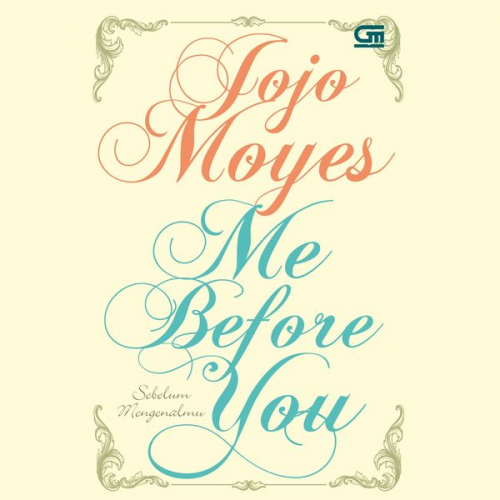 Jojo Moyes - Sebelum Mengenalmu