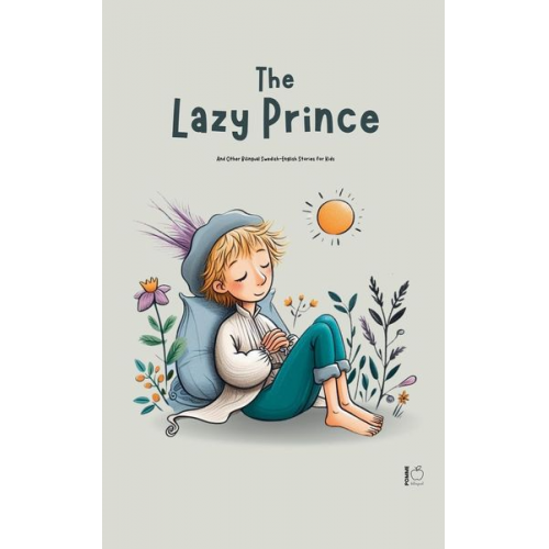 Pomme Bilingual - The Lazy Prince And Other Bilingual Swedish-English Stories for Kids