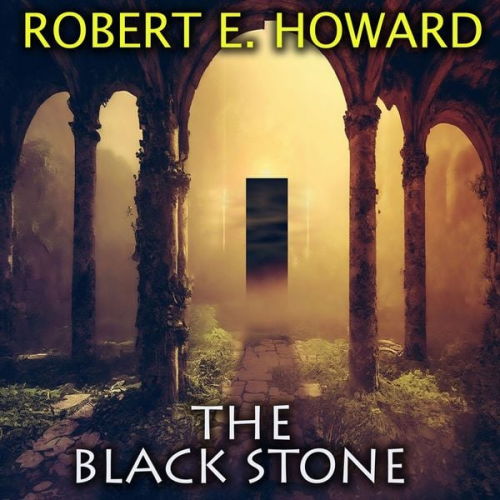 Robert E. Howard - The Black Stone