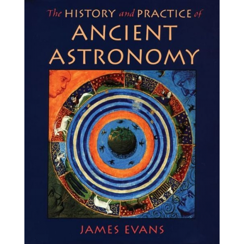 James Evans - The History and Practice of Ancient Astronomy