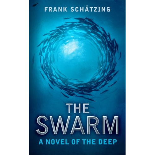 Frank Schätzing - The Swarm