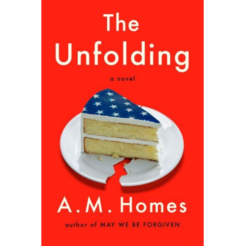 A. M. Homes - Homes, A: Unfolding